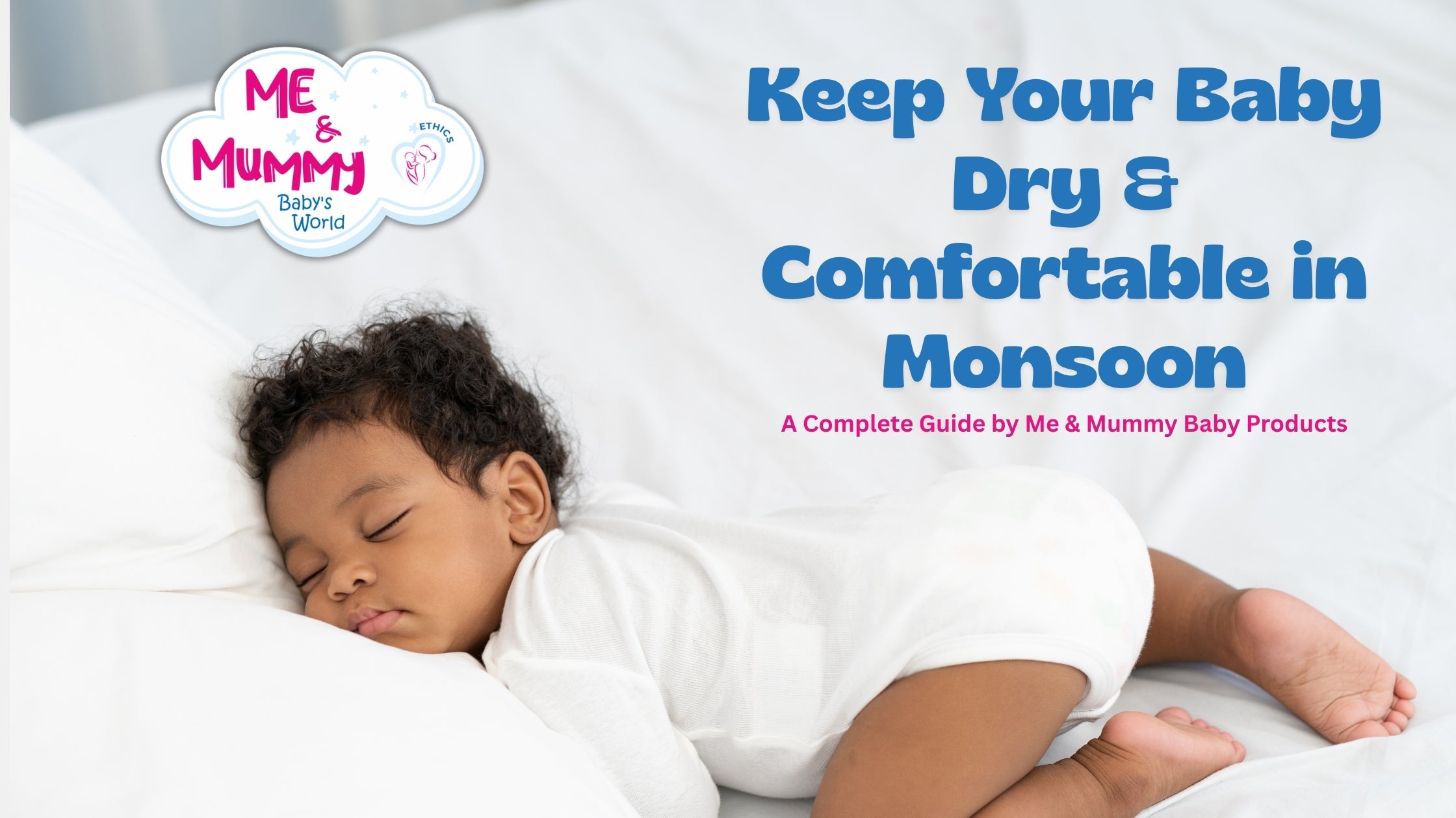 Keep Your Baby Dry & Comfortable in Monsoon – A Complete Guide by Me & Mummy Baby Products